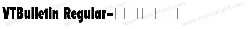 VTBulletin Regular字体转换